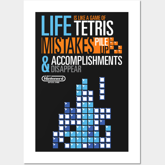 Life is like Tetris Wall Art by neudesigns